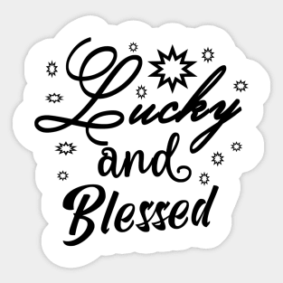 Lucky And Blessed Sticker